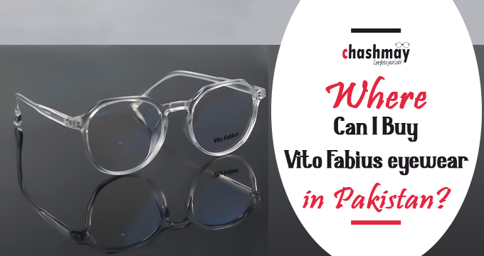 Where can I buy Vito Fabius eyewear in Pakistan?