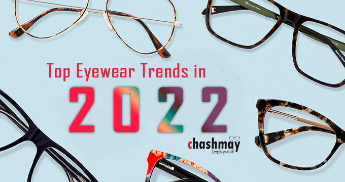 Top Eyewear Trends in 2022