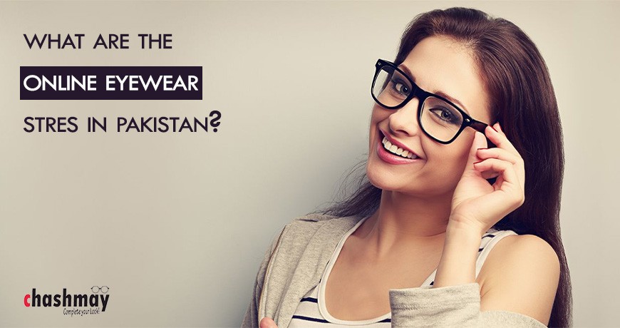 What are the online eyewear stores in Pakistan?