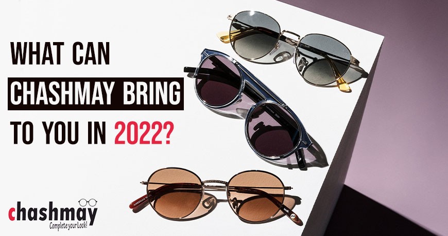 What can Chashmay bring to you in 2022?