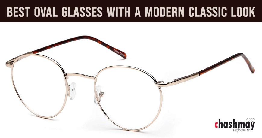 Best oval glasses with a modern classic look