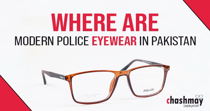 Where are modern police eyewear in Pakistan?
