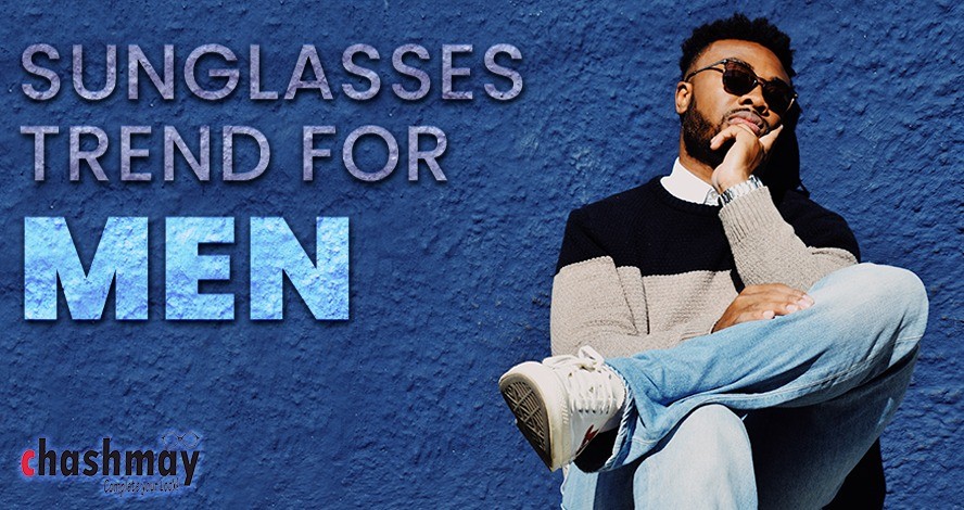 Sunglasses trend for men